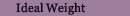 Ideal Weight